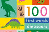 100 First Words: Dinosaurs
