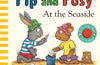 Pip and Posy, Where Are You? At the Seaside (A Felt Flaps Book)