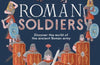 British Museum: Roman Soldiers: Discover the world of the ancient Roman army by Tegen Evans