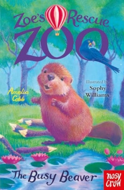Zoe's Rescue Zoo: The Busy Beaver by Amelia Cobb
