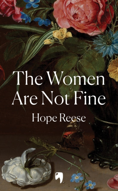 The Women Are Not Fine: The untold story of the women behind the greatest mass poisoning of the 20th century by Hope Reese (PRE-ORDER)