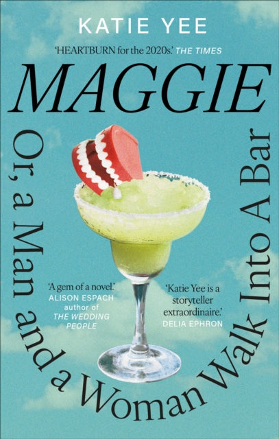 Maggie: Or, a Man and a Woman Walk into a Bar by Katie Yee
