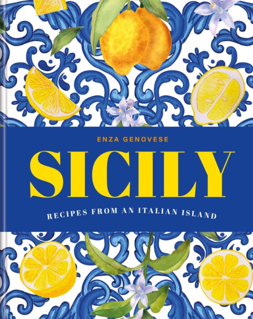 Sicily : Recipes from an Italian island by Enza Genovese (PRE-ORDER)