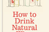 How to Drink Natural Wine by Rachel Signer