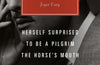 Herself Surprised, To Be a Pilgrim, The Horse's Mouth by Joyce Cary