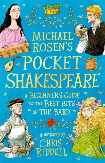 Michael Rosen's Pocket Shakespeare: A Beginner's Guide to the Best Bits of the Bard by Michael Rosen