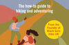 Finding Your Feet: The how-to guide to hiking and adventuring by Rhiane Fatinikun