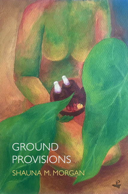 Ground Provisions by Shauna M. Morgan (PRE-ORDER)