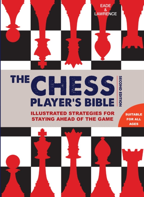 Chess Player's Bible by James Eade & Al Lawrence