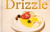 Drizzle: Olive oil-infused recipes from across the Mediterranean by Sarah Fulton Vachon