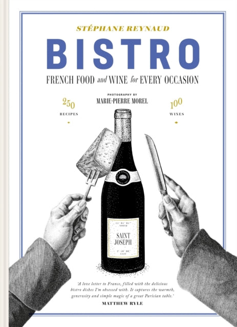 Bistro: French food and wine for every occasion by Stephane Reynaud