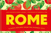 Rome: Classic recipes from the eternal city by Audrey Cosson & Lucia Tersigni