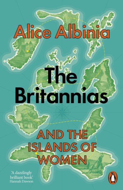 The Britannias: And the Islands of Women by Alice Albinia