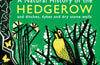 A Natural History of the Hedgerow: and ditches, dykes and dry stone walls by John Wright