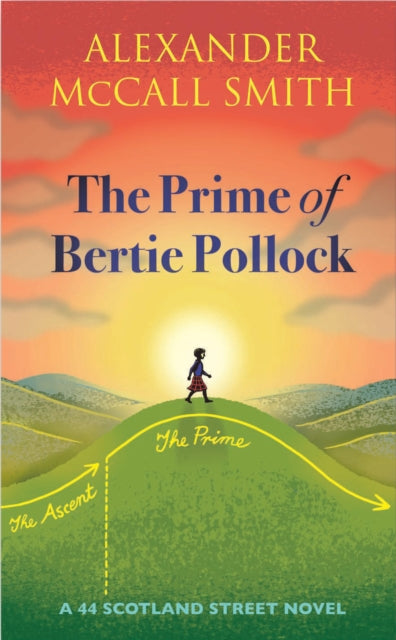 The Prime of Bertie Pollock: A 44 Scotland Street Novel by Alexander McCall Smith