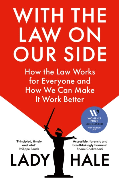 With the Law on Our Side: How the law works for everyone and how we can make it work better by Lady Hale