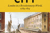 Birth of a Global City: London in a Revolutionary World, 1789-1815 by Jerry White