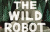 The Wild Robot by Peter Brown