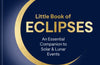 Philip's Little Book of Eclipses: An Essential Companion to Solar and Lunar Events