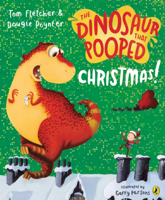 The Dinosaur that Pooped Christmas! by Tom Fletcher & Dougie Poynter