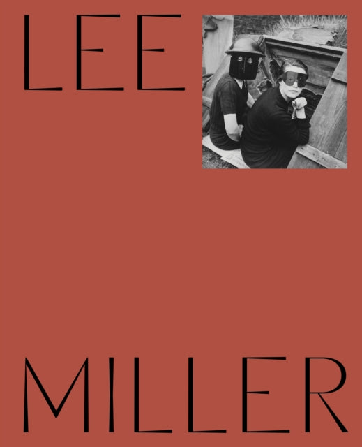 Lee Miller edited by Hilary Floe & Saskia Flower