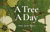 A Tree A Day by Amy-Jane Beer