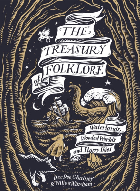 The Treasury of Folklore: Waterlands, Wooded Worlds and Starry Skies by Dee Dee Chainey & Willow Winsham (PRE-ORDER)