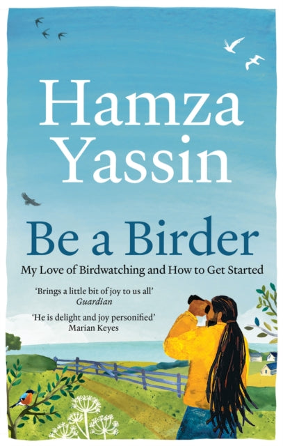 Be a Birder: My love of birdwatching and how to get started by Hamza Yassin