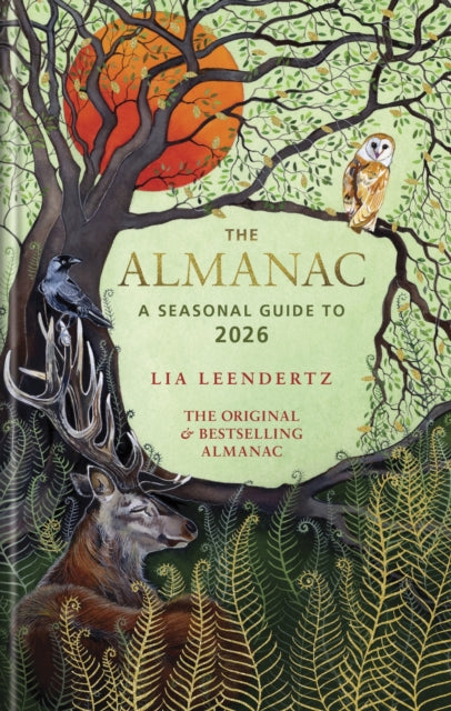 The Almanac: A Seasonal Guide to 2026 by Lia Leendertz