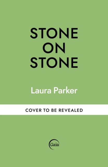 Stone on Stone: A journey along the drystone walls of Britain by Laura Parker