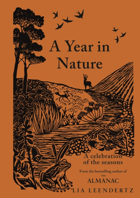 A Year in Nature: A Celebration of the Seasons by Lia Leendertz