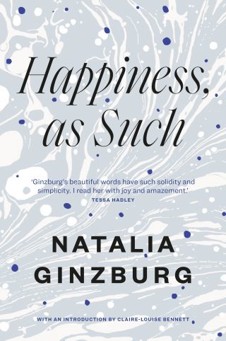 Happiness, As Such by Natalia Ginzburg