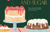 First, Cream the Butter and Sugar: The essential baking companion by Emelia Jackson
