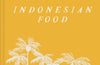 Sri Owen Indonesian Food: The New Edition by Award-Winning Food Writer, with 20 New Recipes on Modern Cooking by Sri Owen