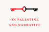 Recognising the Stranger: On Palestine and Narrative by Isabella Hammad