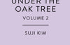 Under the Oak Tree, Vol. 2 (novel) by Suji Kim (PRE-ORDER)