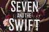 Seven and the Swift by Devney Perry