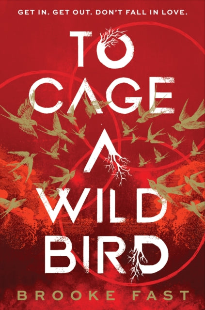To Cage a Wild Bird by Brooke Fast