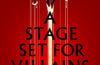 A Stage Set for Villains by Shannon J. Spann