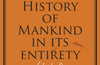 The History of Mankind in Its Entirety (Abridged): An Unsupervised PHD by Fin Taylor
