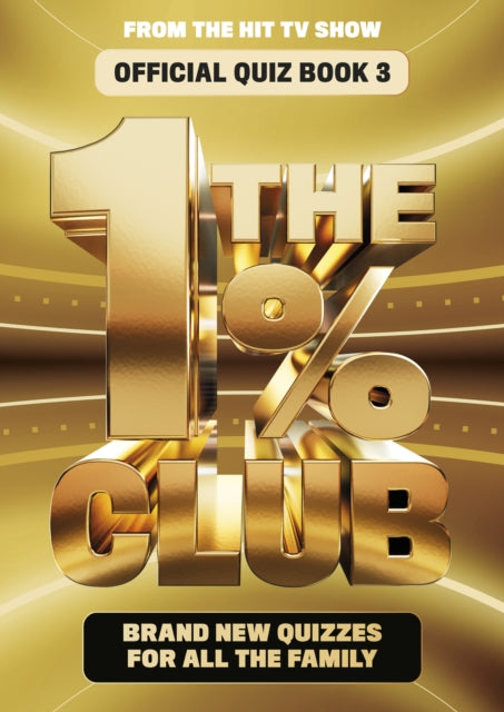 The 1% Club Book 3: Brand New Quizzes for All The Family