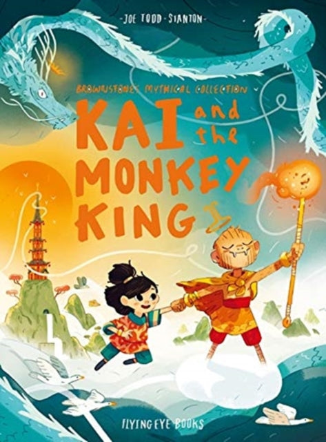 Kai and the Monkey King by Joe Todd Stanton