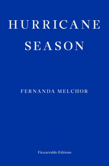 Hurricane Season by Fernanda Melchor