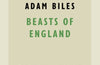 Beasts Of England by Adam Biles