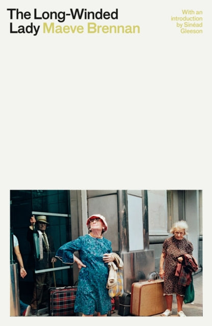 The Long-Winded Lady by Maeve Brennan