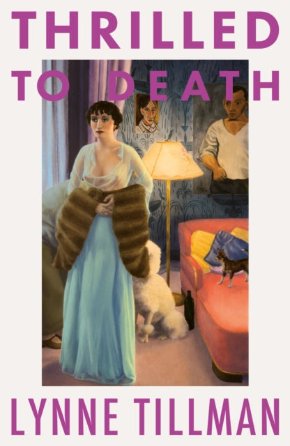 Thrilled to Death by Lynne Tillman (SIGNED)