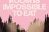 This Room is Impossible to Eat by Nicol Hochholczerova
