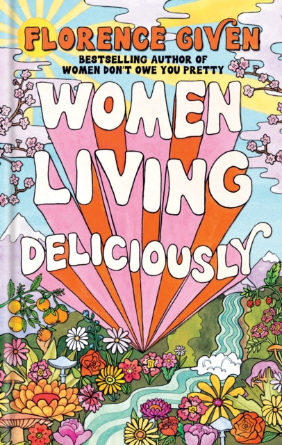 Women Living Deliciously by Florence Given