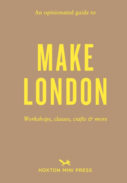An Opinionated Guide to Make London