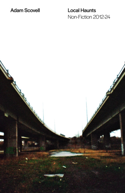 Local Haunts by Adam Scovell